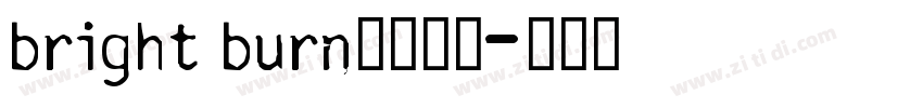 bright burn字体下载字体转换